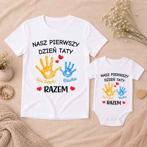 Koszulka dla taty i dziecka nasz pierwszy wspólny dzień taty | Personalizowana #1620