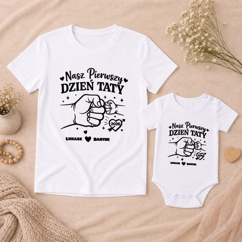 Koszulka dla Taty Nasz Pierwszy dzień Taty razem | Personalizowana #1629