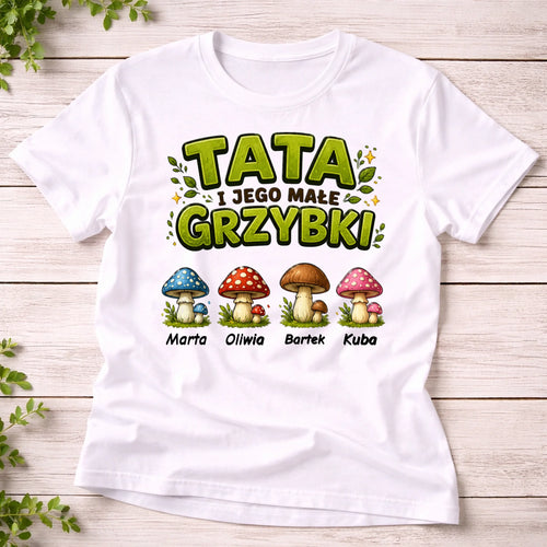 Koszulka dla Taty | Tata i jego małe grzybki | Personalizowana #1638