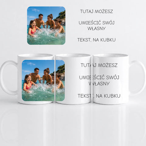 Kubek personalizowany ze zdjęciem i napisem - fotografia z jednej strony, własny tekst z drugiej